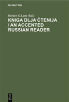 Degruyter, Horace G. Lunt - Kniga dlja ctenija / An Accented Russian Reader
