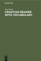 Ante Kadi¿, Ante Kadic, Degruyter - Croatian Reader with Vocabulary