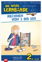 Sonja Sammüller - Die wilde Lernbande  - Rechnen von 1 bis 100