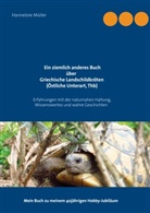 Hannelore Müller - Ein ziemlich anderes Buch über Griechische Landschildkröten (Östliche Unterart, Thb)