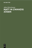 Alfred Brinckmann, Degruyter - Matt in zwanzig Zügen