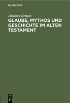 Johannes Hempel, Degruyter - Glaube, Mythos und Geschichte im Alten Testament