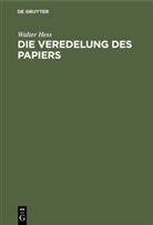 Walter Hess, Degruyter - Die Veredelung des Papiers