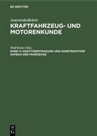 Autorenkollektiv, Wolf Küster - Autorenkollektiv: Kraftfahrzeug- und Motorenkunde - Band 4: Kraftübertragung und konstruktiver Aufbau der Fahrzeuge