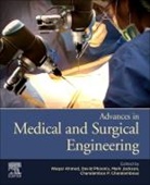 Waqar Ahmed, Waqar (EDT)/ Phoenix Ahmed, Waqar Ahmed, Waqar (School of Mathematics and Physics Ahmed, Charaçambous P. Charalambous, C.P. (Consultant Orthopaedic Surgeon Charalambous... - Advances in Medical and Surgical Engineering