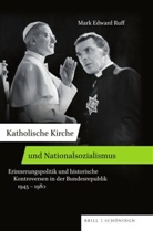 Mark Edward Ruff - Katholische Kirche und Nationalsozialismus
