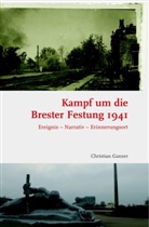 Christian Ganzer, Horst Carl, Mari Fritsche, Maria Fritsche, Christa Hämmerle, Christa Hämmerle u a... - Kampf um die Brester Festung 1941