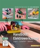 Guido Henn - Handbuch Elektrowerkzeuge, m. DVD
