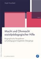 Heidi Hirschfeld - Macht und Ohnmacht sozialpädagogischer Hilfe