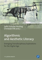 Christian Filk, Lydia Schulze Heuling, Elke Mark, Hanno Schauer, Filk, Filk... - Algorithmic and Aesthetic Literacy