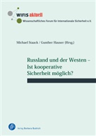 - Wissenschaftliches F, HAUSER, Gunther Hauser, Gunthe Hauser (Prof. Dr.), Michae Staack, Michael Staack - Russland und der Westen - Ist kooperative Sicherheit möglich?