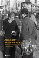 Walther Grunwald - "Gehungert haben wir nicht"