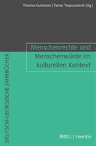 Gutmann, Gutmann, Thoma Gutmann, Thomas Gutmann, Tsopurashvili, Tama Tsopurashvili... - Menschenrechte und Menschenwürde im kulturellen Kontext