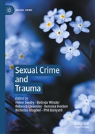 Philip Banyard, Nicholas Blagden, Kerensa Hocken, Rebecca Lievesley, Rebecca Lievesley et al, Helen Swaby... - Sexual Crime and Trauma