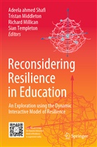 Adeela Ahmed Shafi, Trista Middleton, Tristan Middleton, Richard Millican, Richard Millican et al, Adeela Ahmed Shafi... - Reconsidering Resilience in Education