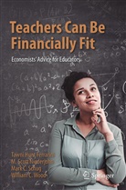 Tawn Hunt Ferrarini, Tawni Hunt Ferrarini, M Scot Niederjohn, M Scott Niederjohn, M. Scott Niederjohn, M Schug... - Teachers Can Be Financially Fit
