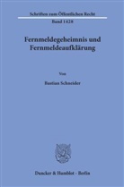 Bastian Schneider - Fernmeldegeheimnis und Fernmeldeaufklärung.