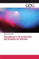 Matthew Dayi Ogali - Oputibeya y la evolución del Estado en Okrika