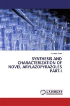Purvesh Shah - SYNTHESIS AND CHARACTERIZATION OF NOVEL ARYLAZOPYRAZOLES PART-I