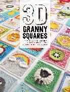 Caitie Moore, Sharna Moore, Celine Semaan - 3D Granny Squares