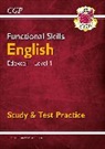 CGP Books, CGP Books, CGP Books, CGP Books - Functional Skills English: Edexcel Level 1 - Study & Test Practice