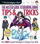 Christopher Hart - The Master Guide to Drawing Anime: Tips & Tricks