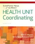 Elaine A Gillingham, Elaine A. Gillingham, Elaine A. (Program Director (Retired) Gillingham, Gillingham Elaine A., Monica Wadsworth Seibel, Monica (Program Director Wadsworth Seibel... - Skills Practice Manual for LaFleur Brooks' Health Unit Coordinating