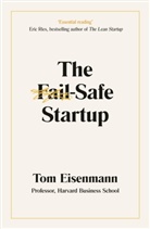 Tom Eisenmann - The Fail-Safe Startup
