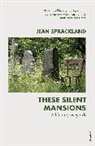 Jean Sprackland - These Silent Mansions