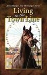 Dennis Tatro - Justin Morgan And The Morgan Horse, Living On The Town Line