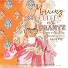 Venerable Bhante Sujatha - Morning Coffee with Bhante: A Collection of Inspirational Wisdom