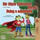 Kidkiddos Books, Liz Shmuilov - Being a Superhero (Turkish English Bilingual Book for Kids)