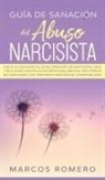 Marcos Romero - Guía de sanación del abuso narcisista