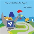 David Hutchison, David Hutchison - Where Will I Make My Nest?