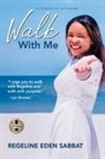 Regeline Eden Sabbat - WALK WITH ME