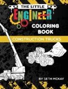 Seth McKay - The Little Engineer Coloring Book - Construction Trucks