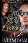Sa'id Salaam - Salty Chicks Sweet Licks 2