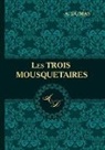 A. Dumas - Les Trois mousquetaires