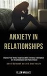 Ellen Wallace, Ellen Wallace - Anxiety in Relationships