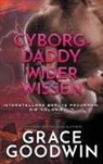 Grace Goodwin - Cyborg-Daddy wider Wissen