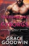 Grace Goodwin - Verführung der Cyborgs