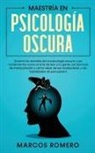 Marcos Romero - Maestría en Psicología Oscura