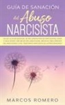 Marcos Romero - Guía de sanación del abuso narcisista