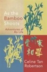 Celine Tan Robertson - As the Bamboo Shoots