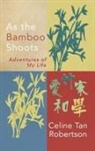 Celine Tan Robertson - As the Bamboo Shoots