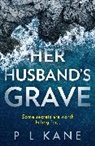 P L Kane - Her Husband's Grave