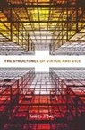 Daniel J. Daly - Structures of Virtue and Vice