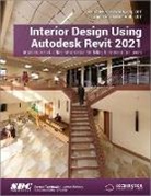 Aaron Hansen, Daniel John Stine, Stine Daniel John - Interior Design Using Autodesk Revit 2021