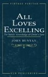 John Bunyan, George Offor - All Loves Excelling