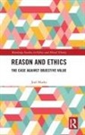 Joel Marks, Joel (University of New Haven and Yale Univ Marks, Joel (University of New Haven and Yale University Marks, Marks Joel - Reason and Ethics